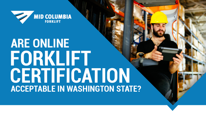 Blog Image - Are Online Forklift Certifications Acceptable in Washington State