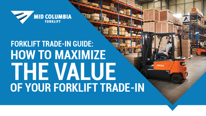 Forklift Trade-In Guide: How to Maximize the Value of Your Forklift Trade-in