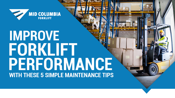 Blog Image - Improve Forklift Performance With These 5 Simple Maintenance Tips