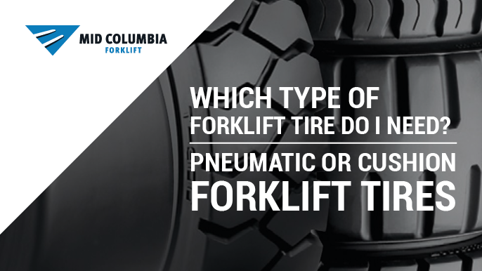 Blog Image - Which Type of Forklift Tire Do I Need Pneumatic or Cushion Forklift Tires