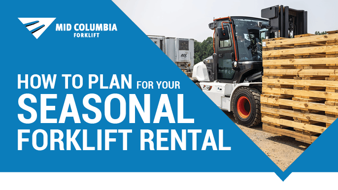 How to Plan for Your Seasonal Forklift Rental