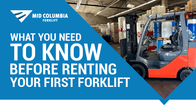 What You Need To Know Before Renting Your First Forklift