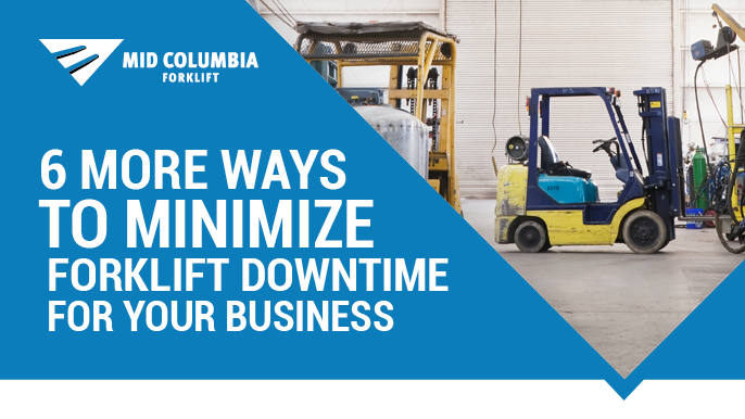 Blog Image - 6 More Ways to Minimize Forklift Downtime for Your Business