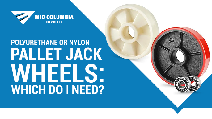 Polyurethane or Nylon Pallet Jack Wheels - Which Do I Need?