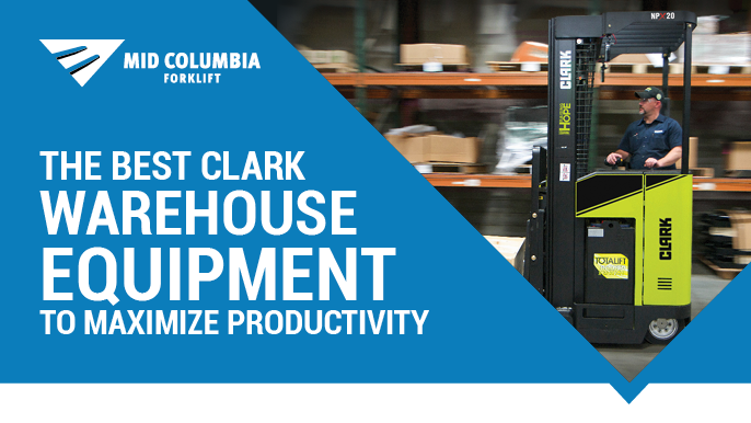 Blog Image - The Best Clark Warehouse Equipment to Maximize Productivity
