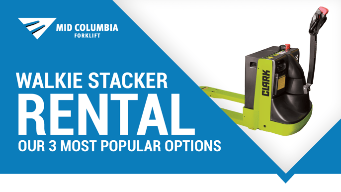 Walkie Stacker Rental - Our 3 Most Popular Options