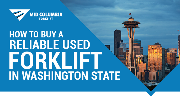 How to Buy a Reliable Used Forklift in Washington State