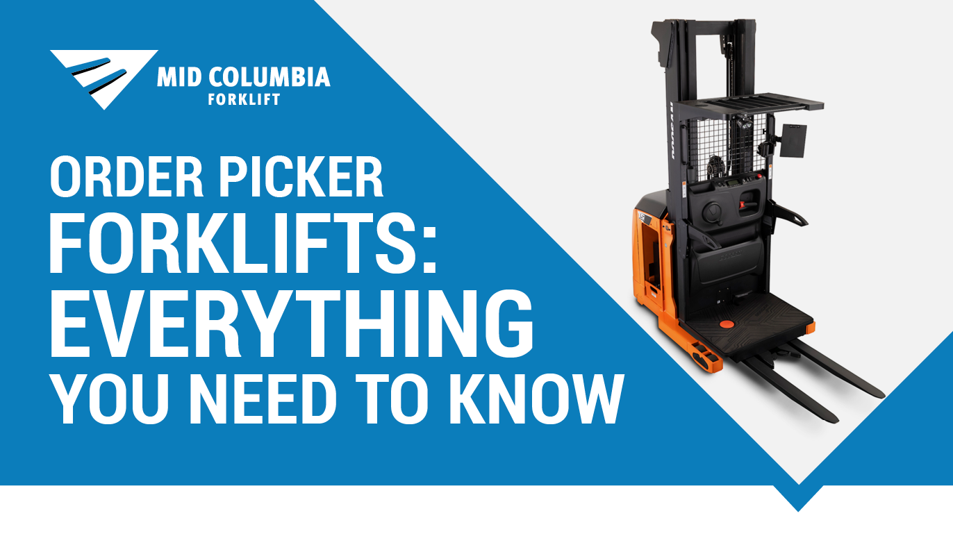 Order Picker Forklifts at Mid Columbia Forklift