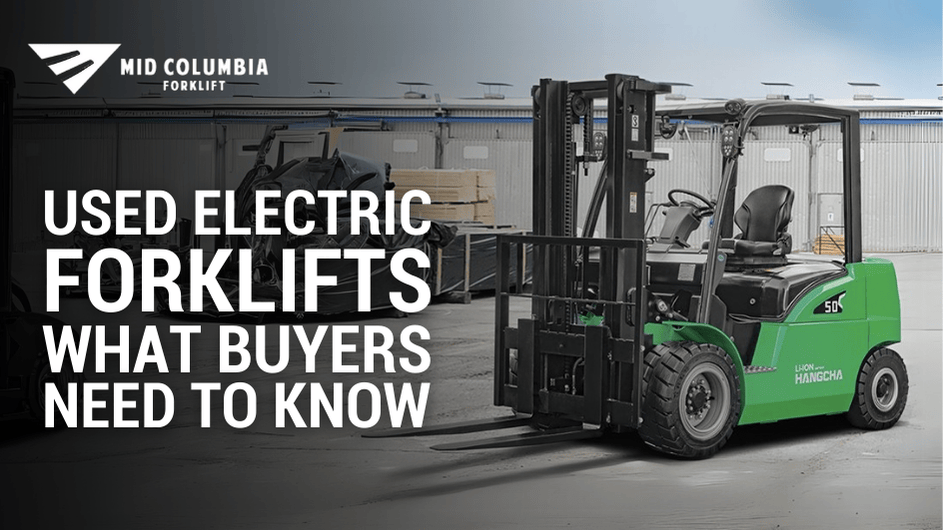 Used-Electric-Forklifts-What-Buyers-Need-to-Know