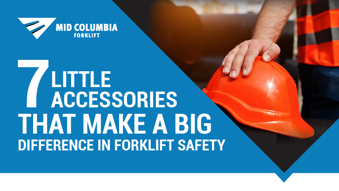 7 Little Accessories That Make a Big Difference in Forklift Safety