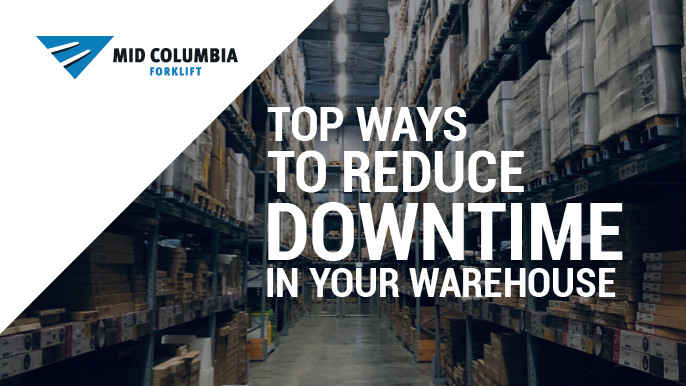 Top Ways to Reduce Downtime in Your Warehouse