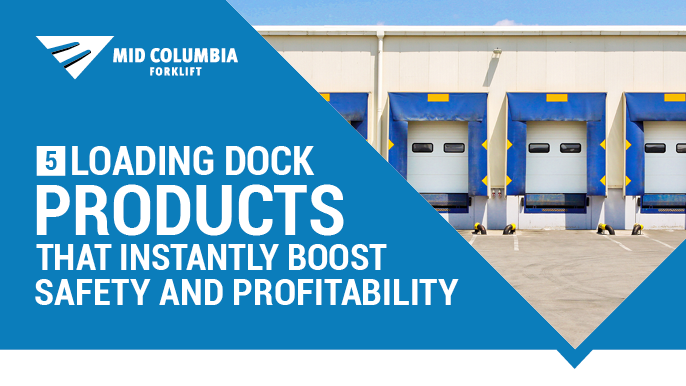 5 Loading Dock Products That Instantly Boost Safety and Profitability