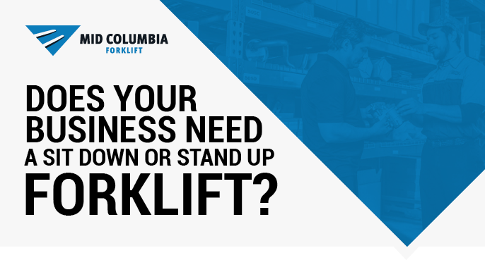 Does Your Business Need a Sit Down or Stand Up Forklift?