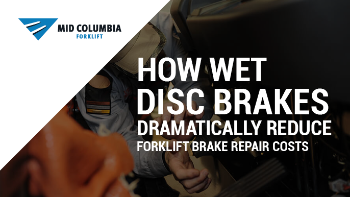 How Wet Disc Brakes Dramatically Reduce Forklift Brake Repair Costs