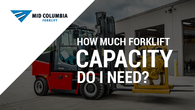How Much Forklift Capacity Do I Need?