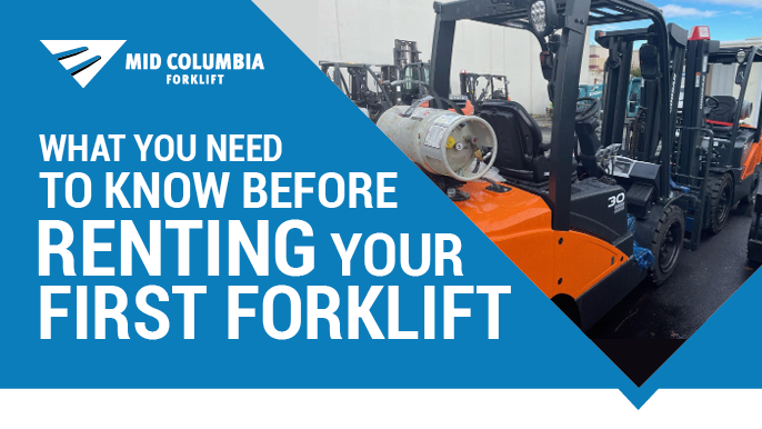 What You Need To Know Before Renting Your First Forklift