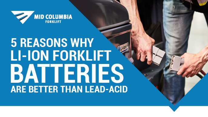 5 Reasons Why Li-ion Forklift Batteries Are Better than Lead-Acid