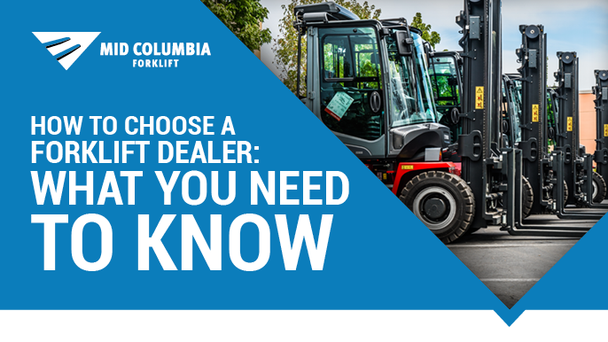 How To Choose a Forklift Dealer: What You Need To Know