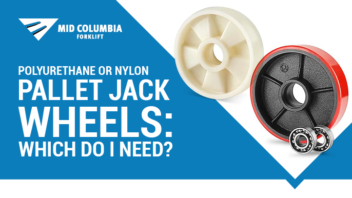 Polyurethane or Nylon Pallet Jack Wheels: Which Do I Need?