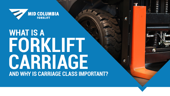 What Is a Forklift Carriage and Why Is Carriage Class Important?