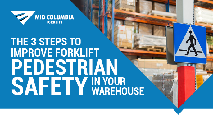 The 3 Steps to Improve Forklift Pedestrian Safety in Your Warehouse