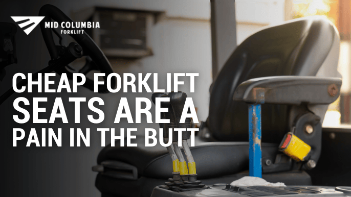 Cheap Forklift Seats Are a Pain in the Butt