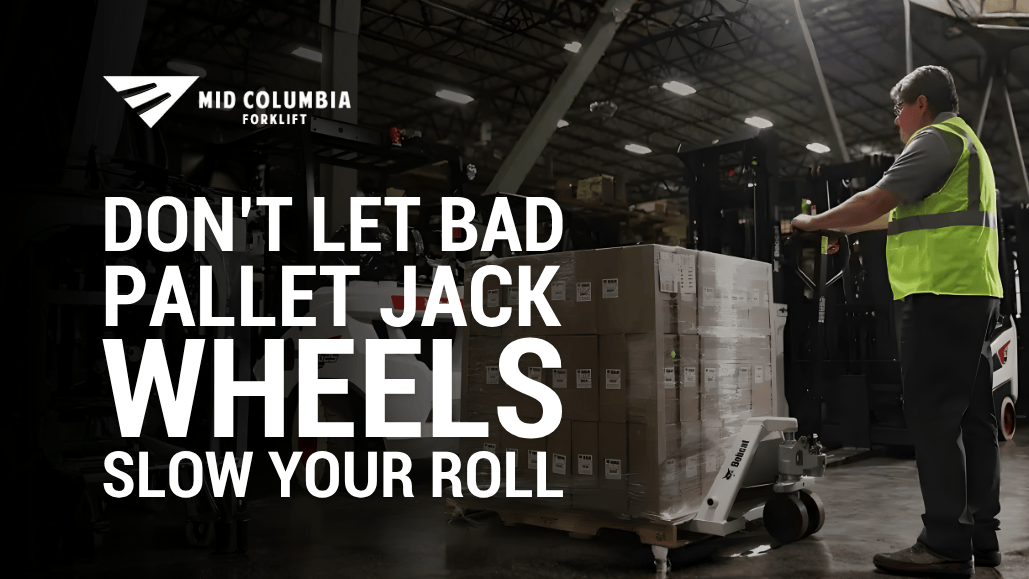 Don’t Let Bad Pallet Jack Wheels Slow Your Roll