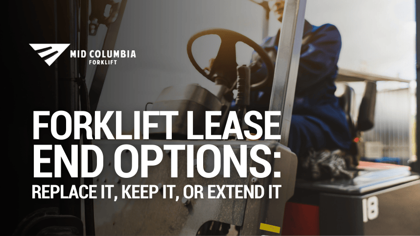 Forklift Lease End Options: Replace It, Keep It, or Extend It