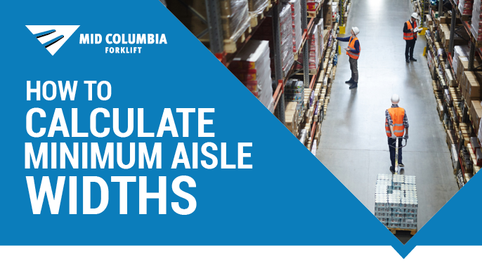 How To Calculate Forklift Minimum Aisle Widths