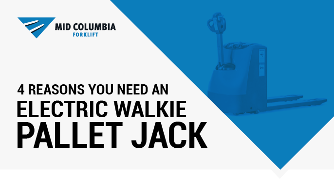 4 Reasons You Need an Electric Walkie Pallet Jack