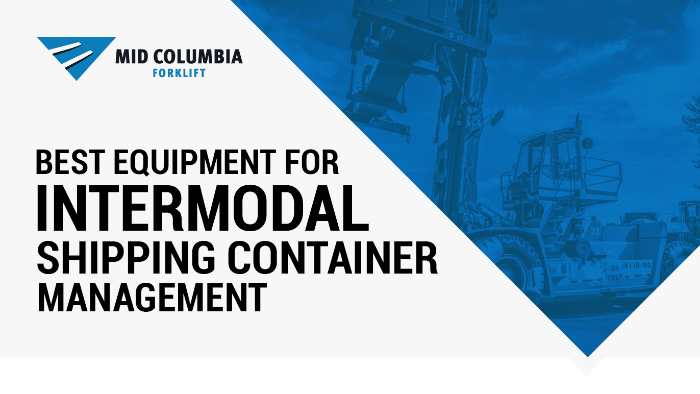 Best Equipment for Intermodal Shipping Container Management