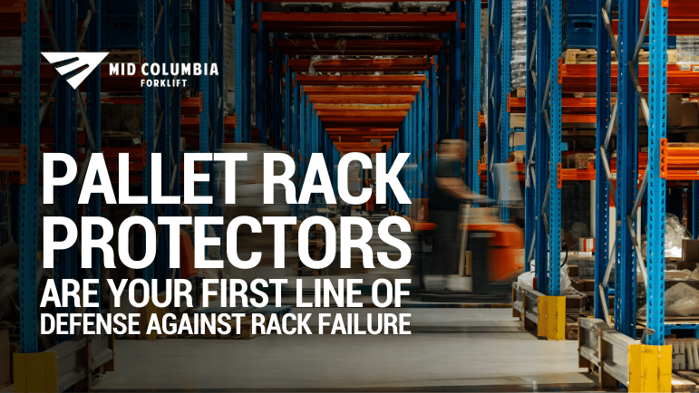 Pallet Rack Protectors Are Your First Line of Defense Against Rack Failure