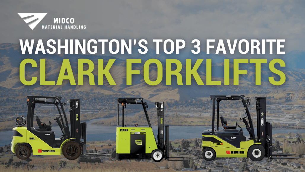 Washington’s Top 3 Favorite Clark Forklifts
