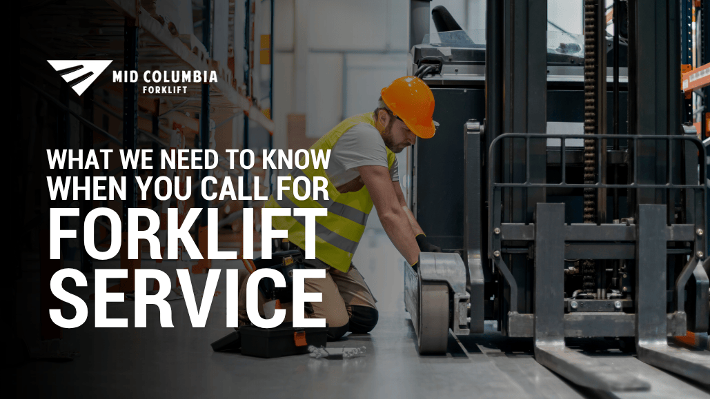 What We Need to Know When You Call for Forklift Service